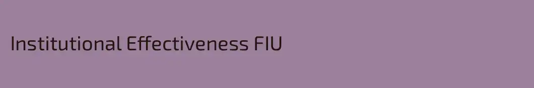 Institutional Effectiveness FIU